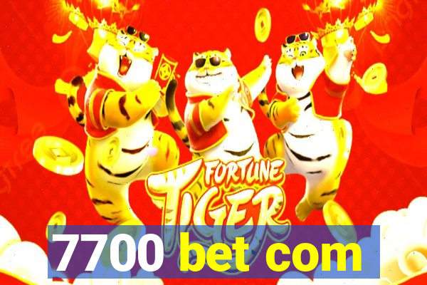 7700 bet com